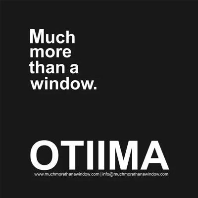 OTIIMA - Much More Than a Window